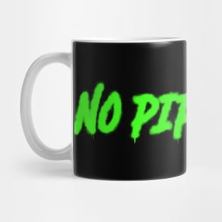 No pipelines Mug